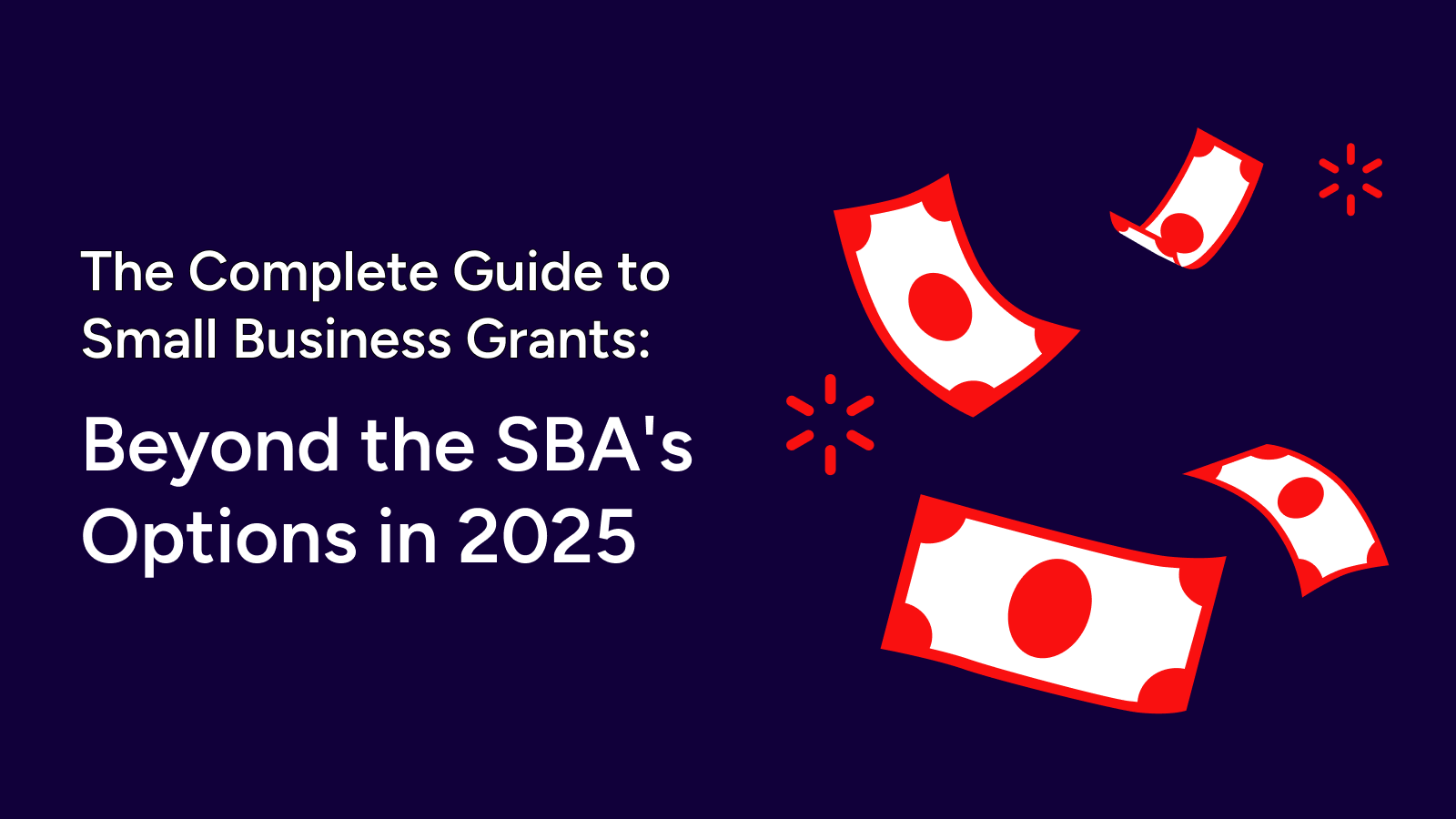 The Complete Guide to Small Business Grants